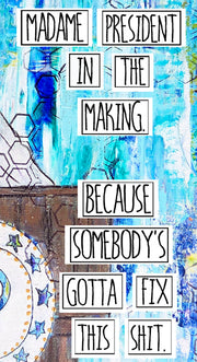 Original mixed media art for young black girls or teens. Madame President art. Black girl magic art. #HERstory Birthday gift for black girl.