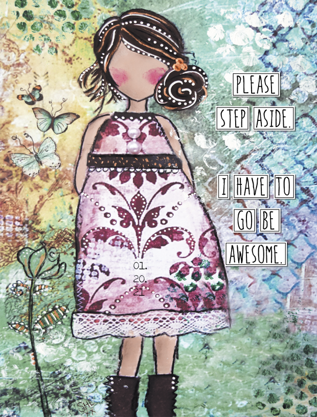 Please Step Aside. I Have To Go Be Awesome. Art Print