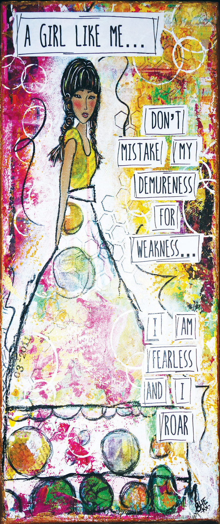 Don't Mistake My Demureness For Weakness... I Am Fearless, And I Roar 2 - Original