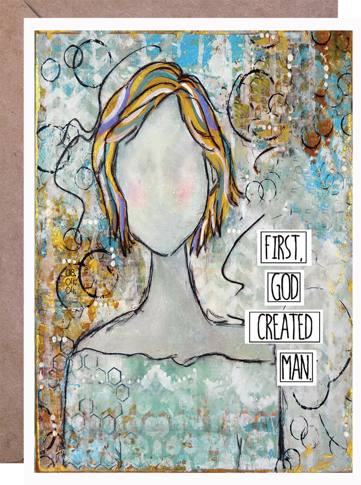 First God Created Man, Then She Had A Better Idea - Friendship Card