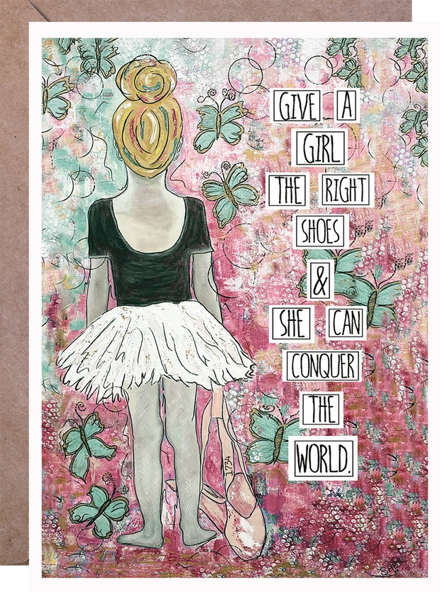 Give A Girl The Right Shoes, And She Can Conquer The World - Greeting Card