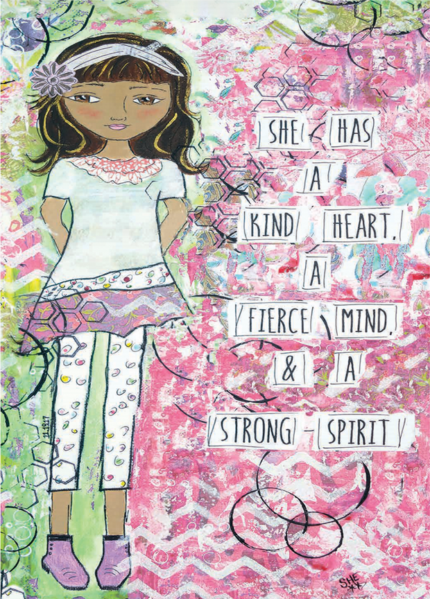 She Has a Kind Heart, a Fierce Mind, & a Strong Spirit. Art Print