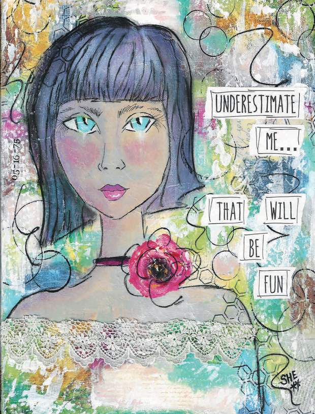 "Underestimate Me... That Will Be Fun." - Original